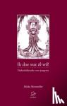 Mosmuller, Mieke - Ik doe wat ik wil! - vrijheidsfilosofie voor jongeren