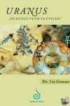 Greene, Liz - Uranus - "de kunst vuur te stelen"
