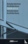  - Amsterdamse Architectuur 2009-2010 / Amsterdam Architecture 2009-2010