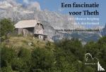 Mulder, Gerda - Een fascinatie voor Theth - het Albanese bergdorp van A. den Doolaard