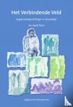 Stam, Jan Jacob - Het verbindende veld - organisatieopstellingen in de praktijk
