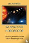 Manders, Lea - Wat onthult jouw horoscoop - alles over je karakter, relaties, studie- en beroepskeuze