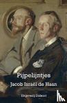Haan, Jacob Israël de - Pijpelijntjes