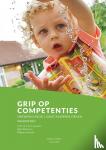 Laevers, Ferre, Declercq, Bart, Esch, Wilma van - Grip op competenties - Ontwikkeling bij jonge kinderen zien en waarderen
