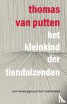 Putten, Thomas van - Het Kleinkind der Tienduizenden - Een hommage aan Bert Schierbeek