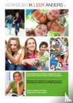 Oosterveen-Hess, Agnes - Ik leer anders - werkboek voor leerlingen van de basisschool met leerproblemen, dyslexie, ADHD, ADD, hoogbegaafd, beelddenken of hoogsensitief