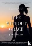 Beckker, Joyce - Life without Grace incl. werkboek - Autonoom leven en werken zonder je tweelinghelft