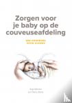 Warren, Inga, Bond, Cherry - Zorgen voor je baby op de couveuseafdeling - Een handboek voor ouders