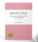 Briden, ND, Lara - Grip op je cyclus - Zeg vaarwel tegen maandelijkse perikelen en menstruatieklachten