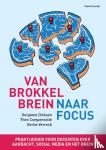 Dirksen, Gerjanne, Compernolle, Theo, Verreck, Gertie - Van brokkelbrein naar focus - Praktijkgids voor docenten over aandacht, social media en het brein