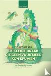 Rung, Neo, Larsson, Liv - Het verhaal van De kleine draak die geen vuur meer kon spuwen
