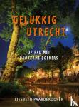 Paardekooper, Liesbeth - Gelukkig Utrecht - Op pad met duurzame doeners