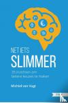 Vugt, Michiel van - Net Iets Slimmer - 35 inzichten om betere keuzes te maken