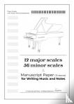 Laak, Vivien de - Piano Scales with Music Writing Notebook - 12 Major Scales 36 Minor Scales & Manuscript Paper (12 staves) for Writing Music and Notes. High quality music manuscript paper (A4) . For students and professionals.