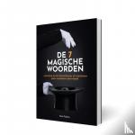 Tadema, Nicol - De 7 magische woorden - waarmee jij als tekstschrijver of marketeer jouw resultaten verhoogt