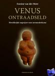 Meer, Annine van der - Venus Ontraadseld - Wereldwijde wegwijzer voor oermoederkunst