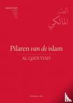 Al Qadi 'iyad - Pilaren van de islam - Maliki-fiqh reinheid, gebed, vasten, zaka, haj
