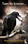 Erné, Willem Frederik - Toen de kraaien...