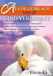 Laar, Emelie van - Als de glimlach van je kind verdwijnt - Hulp en inzichten voor ouders en kinderen die te maken hebben met narcistische of borderline misbruik, ouderverstoting, omgangsregeling, instanties en rechtszaken