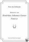 Hollander, Peter den - Memoires van Hendrikus Johannes Gustav Faust jr.