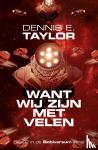 Taylor, Dennis E. - Want wij zijn met velen
