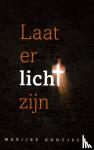 Gootjes, Marijke - Laat er licht zijn!