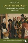 Nuyens, André - De Zeven Werken - Verhalen uit de rijke geschiedenis van Alkmaar