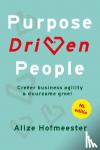 Hofmeester, Alize - Purpose Driven People - Creëer business agility & duurzame groei