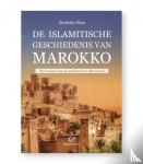 Sbaa, Ibrahim - De Islamitische Geschiedenis van Marokko - Het verhaal van de stichters van Marrakesh