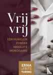 Turing, Erna en Frits - Vrij vrij - Een huwelijk zonder absolute monogamie