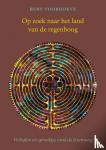 Voorhoeve, Bert - Op zoek naar het land van de regenboog - Verhalen en sprookjes rond de levensweg
