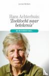 Wolters, Leonie, Achterhuis, Hans - ‘Zoektocht naar betekenis’ - De woorden van Hans Achterhuis