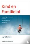 Dykstra, Ingrid - Kind en familielot - Het gedrag van kinderen begrijpen vanuit systemisch perspectief