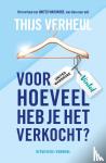 Verheul, Thijs - Voor hoeveel heb je het verkocht? - Het verhaal van United Wardrobe, van idee naar exit