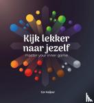 Keijser, Cor - Kijk lekker naar jezelf - master your inner game