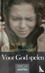 Nooten, Mich - Voor God spelen