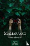 Muller, Gijs - Mamarazzo - Roddels en romantiek
