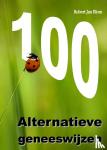 Blom, Robert Jan - 100 ALTERNATIEVE GENEESWIJZEN