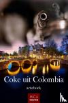 Nooten, Mich - Coke uit Colombia - Actieboek