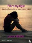 Walter, Laura - Fibromyalgie - Alles over fibromyalgie en hoe ermee om te gaan