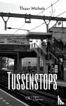 Michels, Thuur - Tussenstops