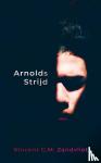 Zandvliet, Vincent C.M. - Arnolds Strijd