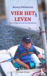 Verhoeven, Remco - Vier het leven - Ruim 40 jaar leven met een dwarslaesie
