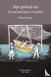 Toonen, Maria - Mijn spirituele Reis - Op zoek naar kennis en wijsheid