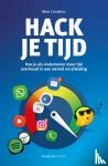 Cornelius, Marc - Hack je tijd - Hoe je als ondernemer meer tijd overhoudt in een wereld vol afleiding