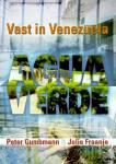 Gumbmann, Peter, Fraanje, Jolie - Agua Verde - Vast in Venezuela