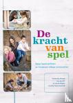 Boland, Annerieke, Aerden, Ilse, Weghe, Jo van de, Vancraeyveldt, Caroline - De kracht van spel - Waar leerkrachten en kinderen elkaar ontmoeten