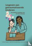 Coppens, Leony, Kregten, Carina Van, Schneijderberg, Marthe - Lesgeven aan getraumatiseerde kinderen - Een praktisch handboek voor het basisonderwijs