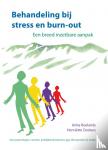 Roelands, Anita, Deckers, Henriëtte - Behandeling bij stress en burn-out - Een breed inzetbare integrale aanpak. Voor psychologen, coaches, praktijkonder-steuners ggz, therapeuten en artsen
