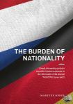 Oprel, Marieke - The Burden of Nationality - Dutch citizenship policies towards German nationals in the aftermath of the Second World War (1944-1967)